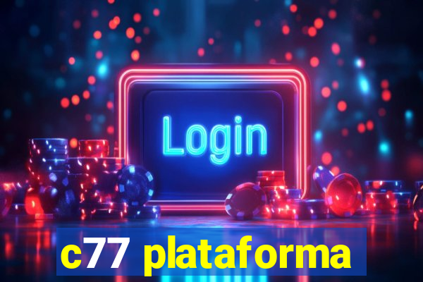 c77 plataforma